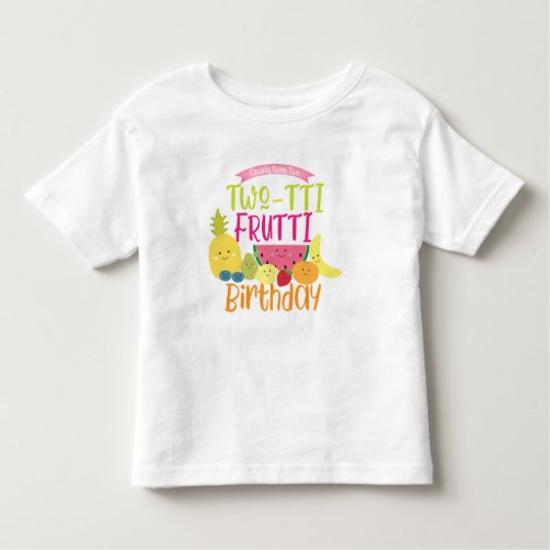 Tutti Two_tti Frutti Fun Kids Birthday Party Toddler T_shirt