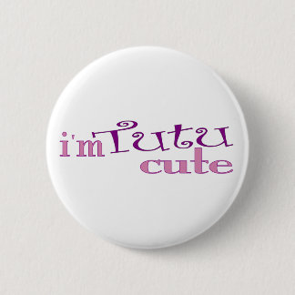 Tutu Cute (Ballet) Button