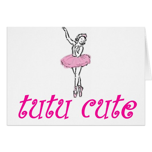 Tutu Cute Cards (Front Horizontal)