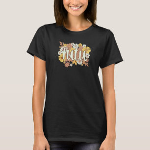 Tutu Grandmother Flowers Tutu Grandma T-Shirt