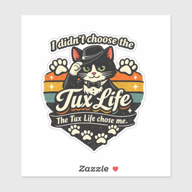 Tux Life chose me Funny Cat Sticker (Sheet)