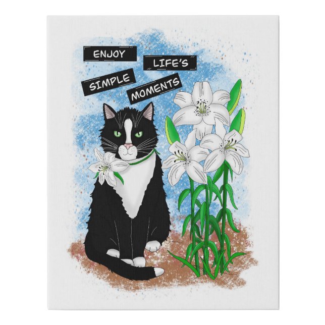 Tuxedo Cat and Lilies | Inspirational Quote Faux Canvas Print (Front)