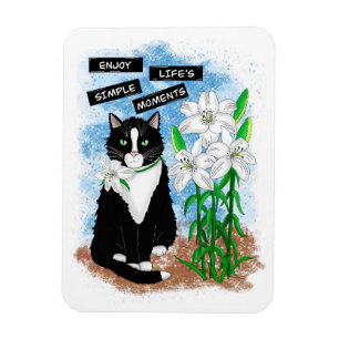 Tuxedo Cat and Lilies Inspirational Quote Magnet