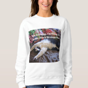 Tuxedo Cat Funny Cute doing a Mexican Wave Quote Sweatshirt