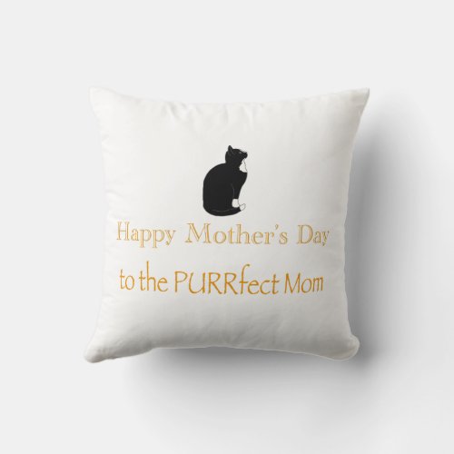 Tuxedo Cat Mothers Day PURRfect Mom Throw Pillow