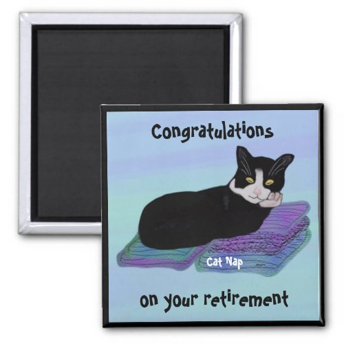 Tuxedo Cat Nap Retirement Magnets