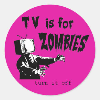 TV is for zombies Classic Round Sticker