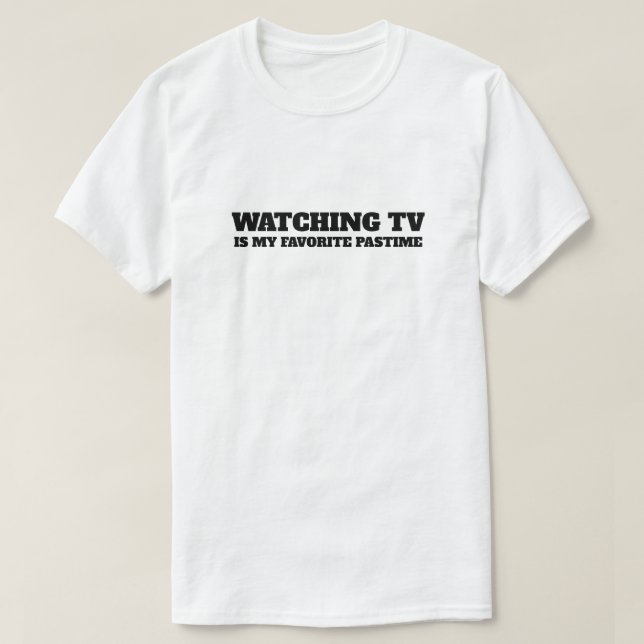 TV My Favorite Pastime  T-Shirt (Design Front)