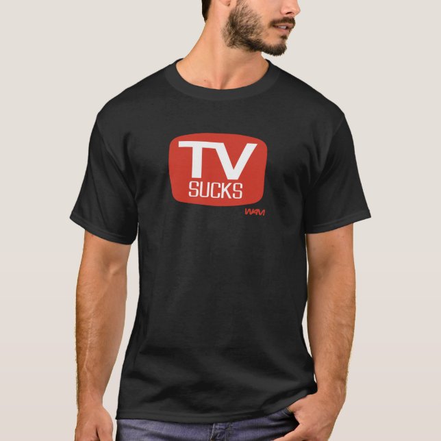 TV SUCKS T-Shirt (Front)