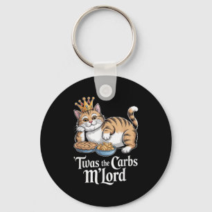 Twas The Carbs Mlord Funny Cat With Crown For Cat  Keychain