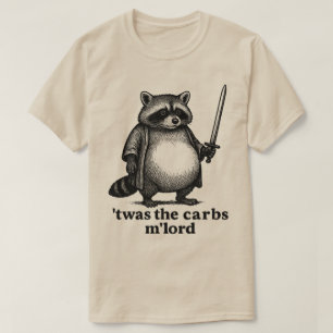 TWAS The Carbs M'Lord Raccoon Medieval Trash Pa T-Shirt