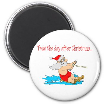 Twas The Day After Christmas Magnet by OneStopGiftShop at Zazzle