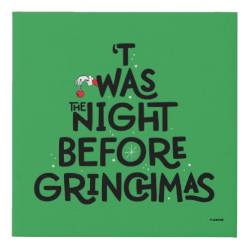 Twas the Night Before Grinchmas Faux Canvas Print