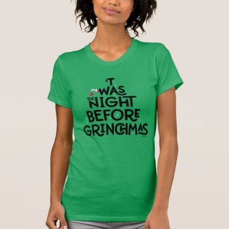 'twas The Night Before Grinchmas T-shirt