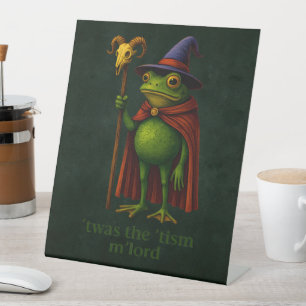 T'was The 'Tism M'Lord Frog Meme Autism Awareness Pedestal Sign