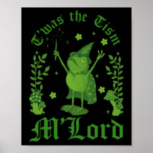Twas The tism M'lord Funny Frog Witch Magic  Poster