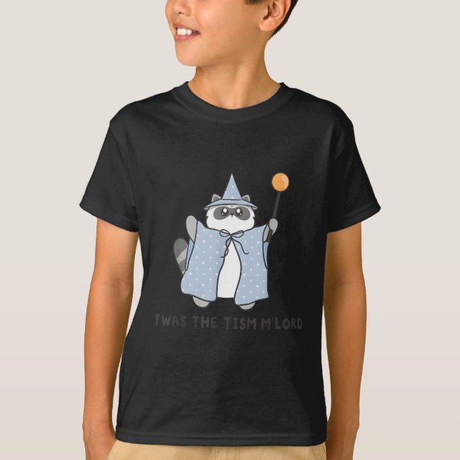 T'was The Tism M'lord Funny Raccoon Autism Meme Me T-Shirt (Front)