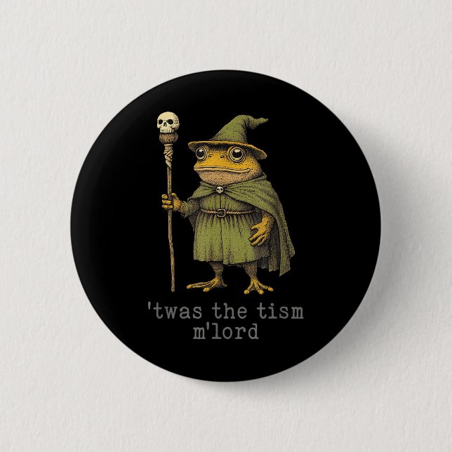 Twas The Tism Mlord Funny Wizard Frog Witch  Button (Front)