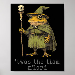 Twas The Tism Mlord Funny Wizard Frog Witch Poster