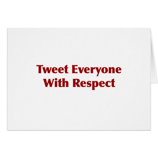 Tweet Everyone with Respect Cards (Front Horizontal)