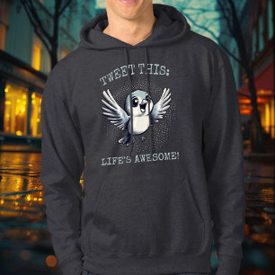 Tweet This: Life's Awesome! - Joyful Bird Hoodie