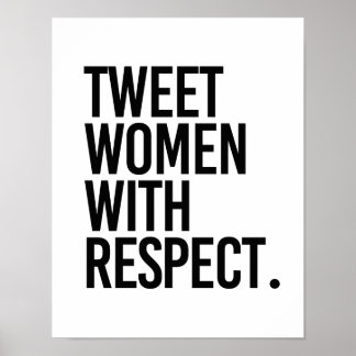 TWEET WOMEN WITH RESPECT - POSTER