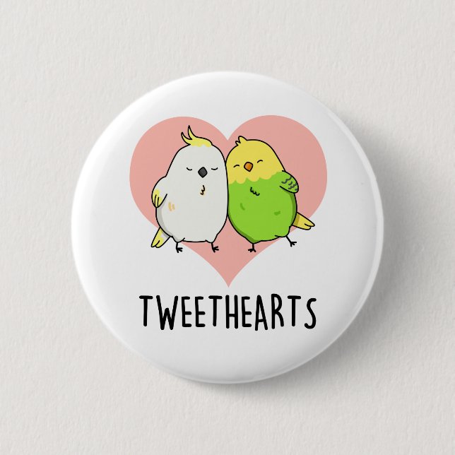Tweethearts Funny Love Birds Pun  Button (Front)