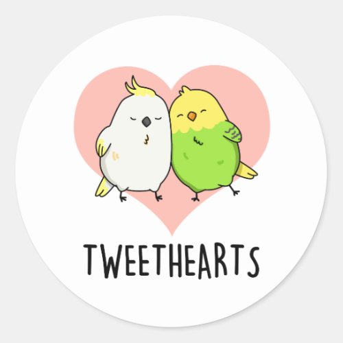 Tweethearts Funny Love Birds Pun  Classic Round Sticker