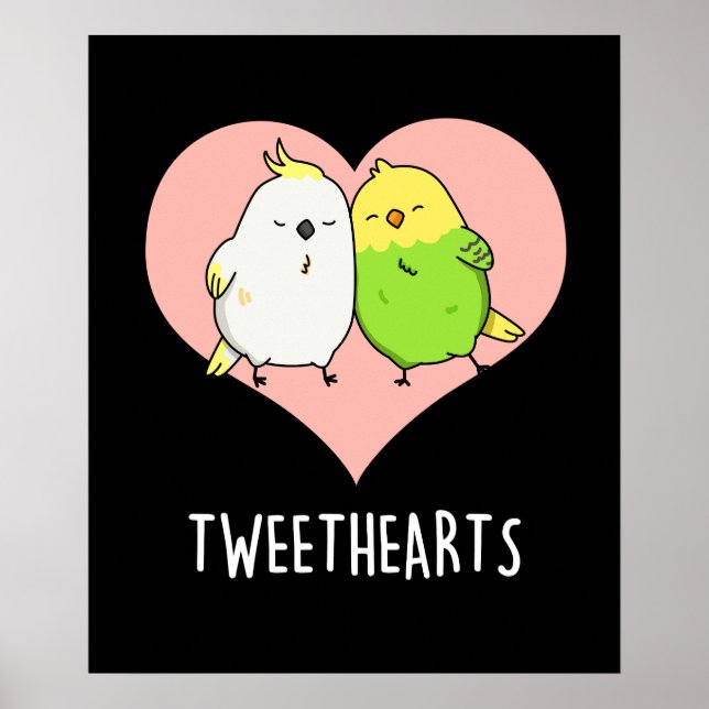 Tweethearts Funny Love Birds Pun Dark BG Poster (Front)