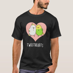Tweethearts Funny Love Birds Pun Dark BG T-Shirt