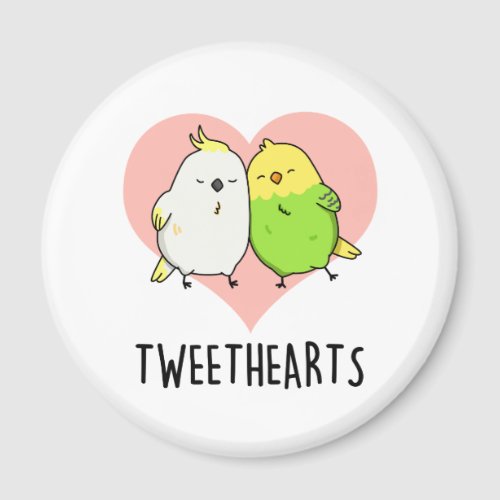 Tweethearts Funny Love Birds Pun  Magnet