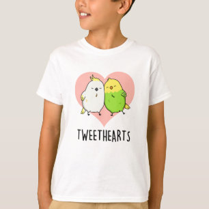Tweethearts Funny Love Birds Pun  T-Shirt