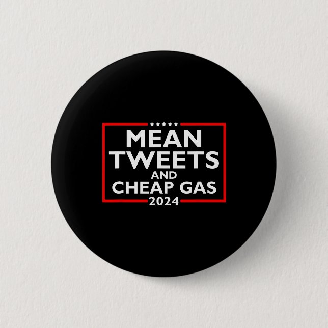 Tweets And Cheap Gas Funny 2024 Pro-trump Election Button (Front)
