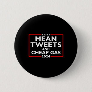 Tweets And Cheap Gas Funny 2024 Pro-trump Election Button