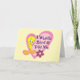 TWEETY™ "A Widdle Bird Told Me" Card
