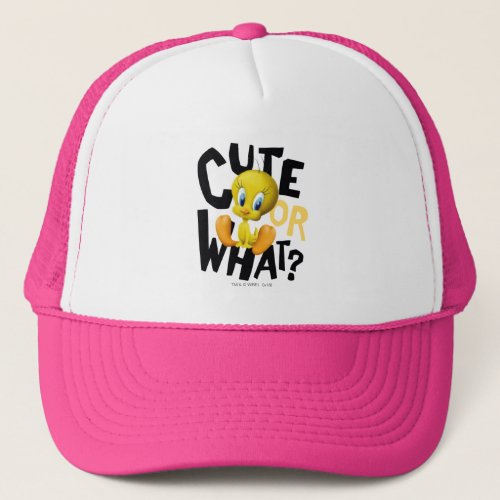 TWEETY_ Cute Or What Trucker Hat