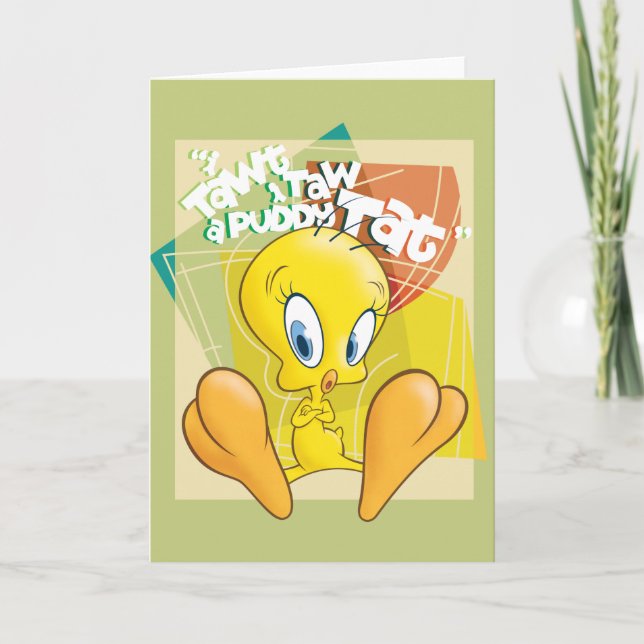 TWEETY™ "I Tawt I Taw A Puddy Tat" Card (Front)