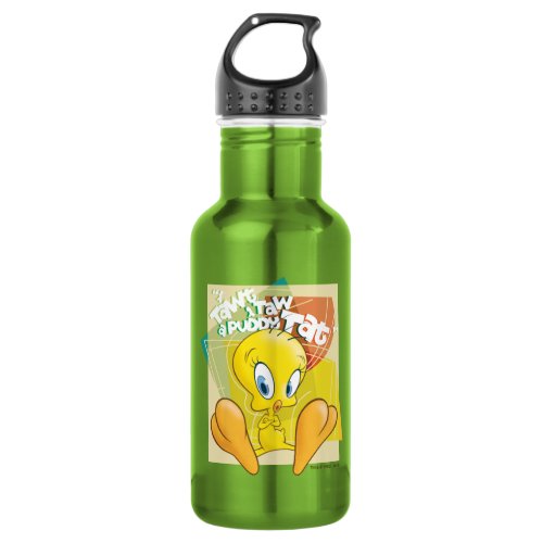 TWEETY I Tawt I Taw A Puddy Tat Stainless Steel Water Bottle