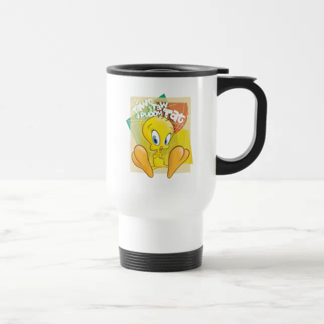 I Tawt I Taw A Puddy Tat Lyrics TWEETY™ "I Tawt I Taw A Puddy Tat" Travel Mug | Zazzle
