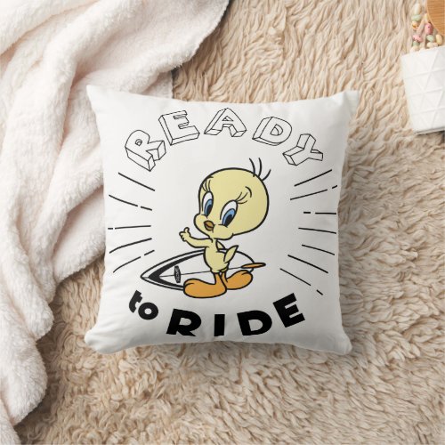 TWEETY Surfboard _  Ready to Ride Throw Pillow