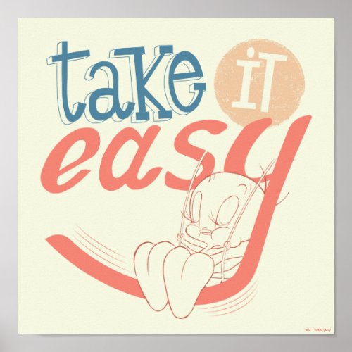 TWEETYâ  Take It Easy Poster