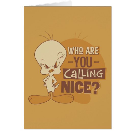 TWEETY™- Who Are You Calling Nice? Cards (Front)