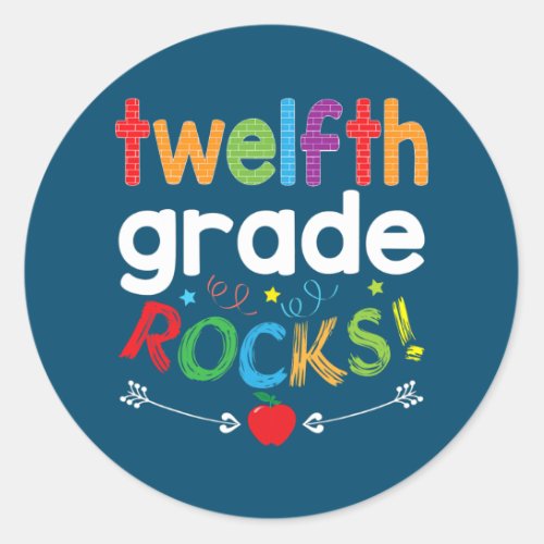 Twelfth Grade Rocks 12th Grader Teacher Back To Classic Round Sticker