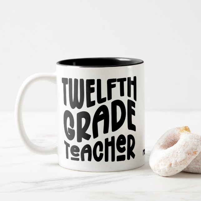 Twelfth Grade Teacher | Black Text Design Two-Tone Coffee Mug (With Donut)