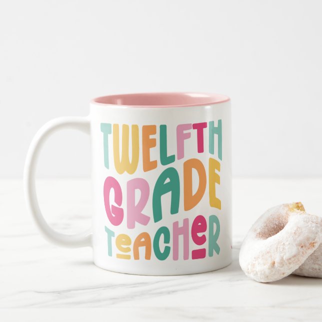 Twelfth Grade Teacher Colorful Text  Two-Tone Coffee Mug (With Donut)