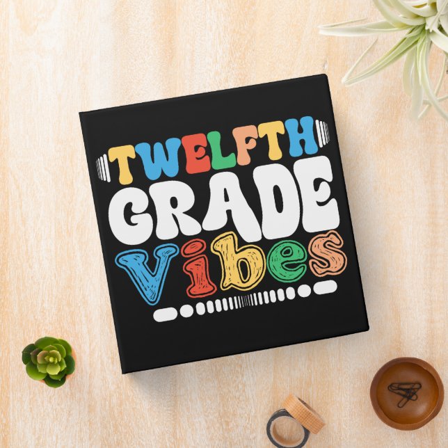 Twelfth Grade Vibes 12th Grade Back To School 3 Ring Binder (In Situ)