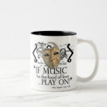 Twelfth Night Music Quote Two-Tone Coffee Mug