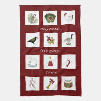 Twelve Days Of Christmas My True Love Kitchen Towel by sfcount at Zazzle