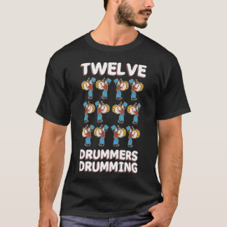 Twelve Drummers Drumming Song 12 Days Christmas T-Shirt