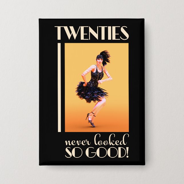 Twenties never looked so good Vintage Button (Front)